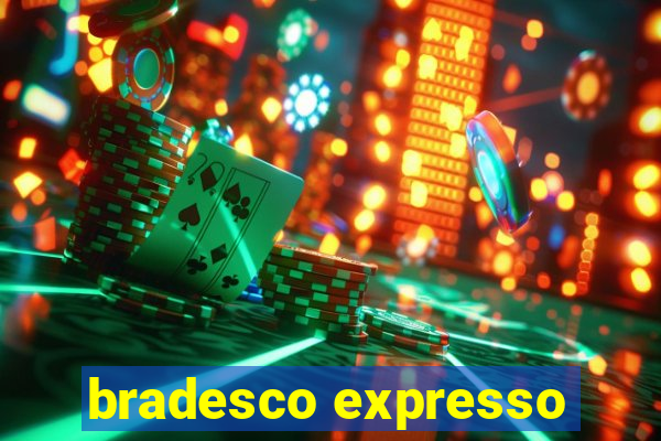 bradesco expresso